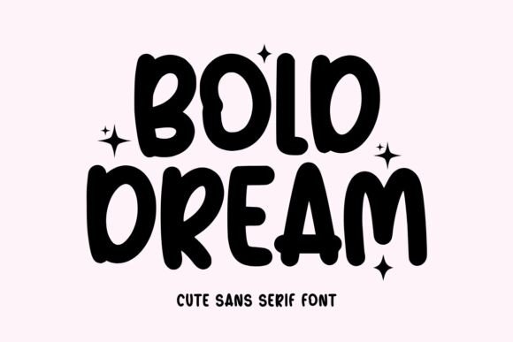 Bold Dream: A Playful Sans Serif for Creative Projects